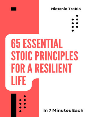 cover image of 65 Essential Stoic Principles for a Resilient Life in 7 Minutes Each
